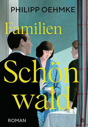 Familien Schönwald by Philipp Oehmke