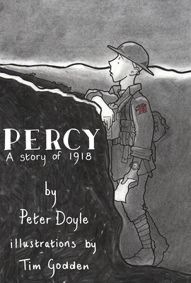 Percy a Story of 1918 by Tim Godden, Peter Doyle