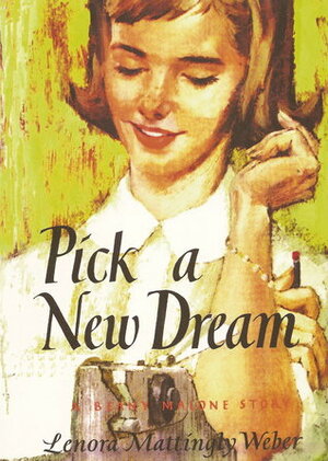 Pick a New Dream by Lenora Mattingly Weber