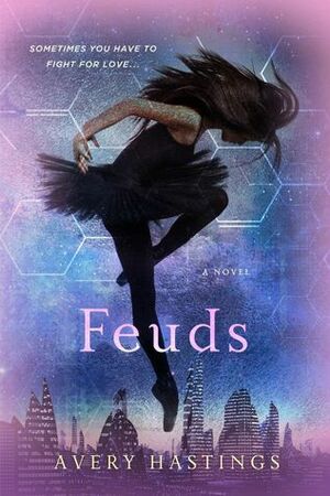 Feuds by Avery Hastings