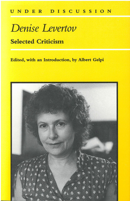 Denise Levertov: Selected Criticism by 