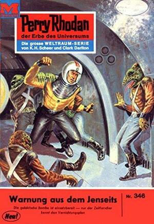 Perry Rhodan 346: Warnung aus dem Jenseits by H.G. Ewers