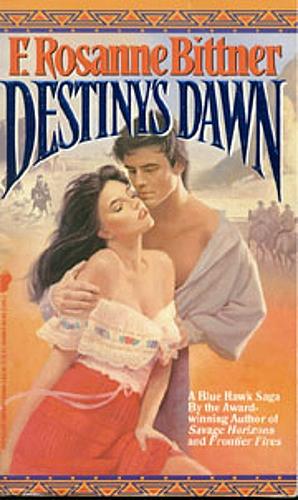 Destiny's Dawn by Rosanne Bittner