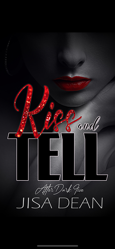 Kiss and Tell by Jisa Dean