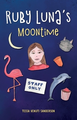 Ruby Luna's Moontime: A girls' book about starting periods by Tessa Venuti Sanderson