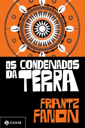 Os condenados da terra  by Frantz Fanon