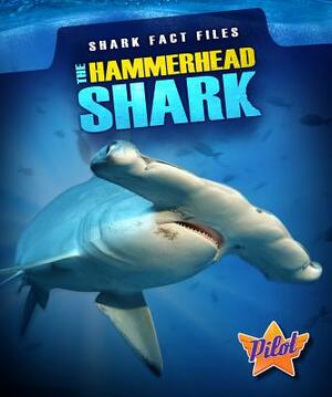 The Hammerhead Shark by Sara Green