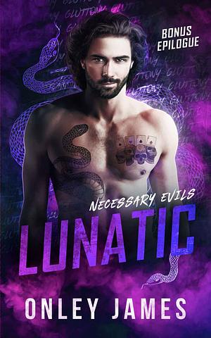 Lunatic: Bonus Epilogue  by Onley James