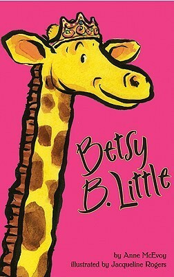 Betsy B. Little by Jacqueline Rogers, Anne McEvoy