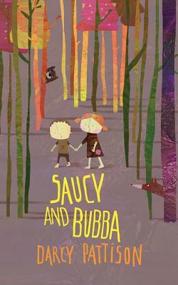 Saucy and Bubba: A Hansel and Gretel Tale by Darcy Pattison