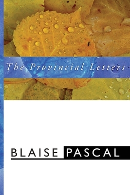 Provincial Letters by Blaise Pascal