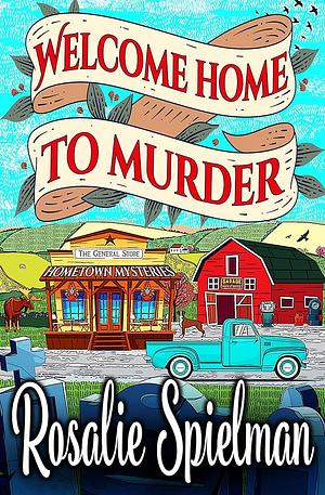 Welcome Home to Murder by Rosalie Spielman, Rosalie Spielman