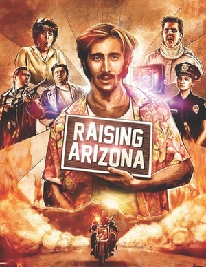 Raising Arizona: Screenplay by Jeannette Rupert