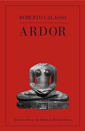 Ardor by Roberto Calasso