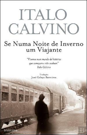 Se Numa Noite de Inverno um Viajante by Italo Calvino