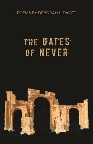 The Gates of Never by Deborah L. Davitt