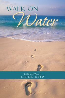 Walk on Water by Linda Reid