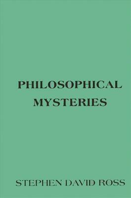 Philosophical Mysteries by Stephen David Ross
