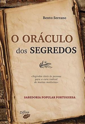 O Oráculo dos Segredos by Bento Serrano