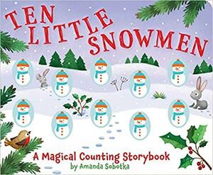 Ten Little Snowmen by Amanda Sobotka