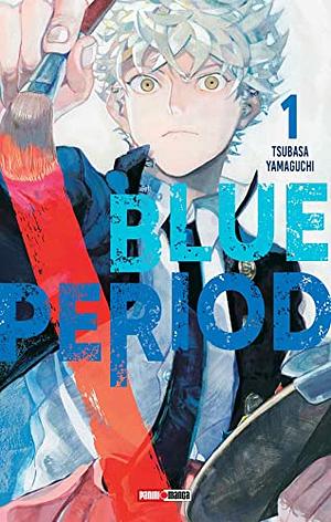 Blue period, Vol. 1 by Tsubasa Yamaguchi