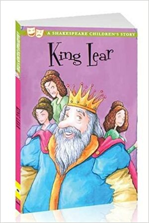 King Lear (Shakespeare Children's Stories) by Macaw Books