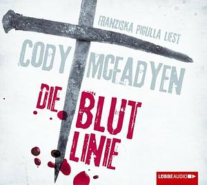 Die Blutlinie by Cody McFadyen