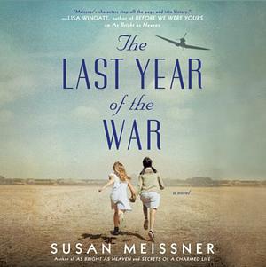 The Last Year of the War by Susan Meissner