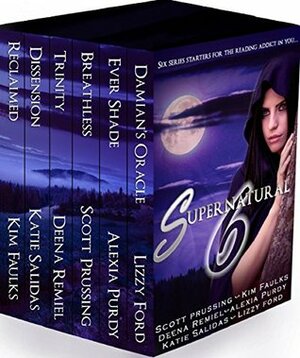 Supernatural 6 by Kim Faulks, Scott Prussing, Lizzy Ford, Alexia Purdy, K.A. Salidas, Deena Remiel