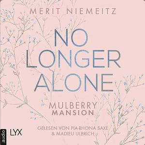 No Longer Alone - Mulberry Mansion by Merit Niemeitz