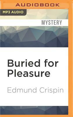 Buried for Pleasure by Edmund Crispin