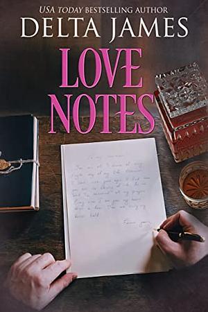 Love Notes  by Delta James