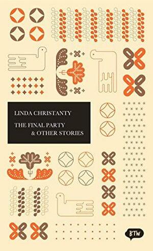 The Final Party & Other Stories: A trilingual edition in English, German and Indonesian by Linda Christanty, Debra Yatim, Monika Arnez