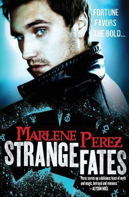 Strange Fates by Marlene Perez