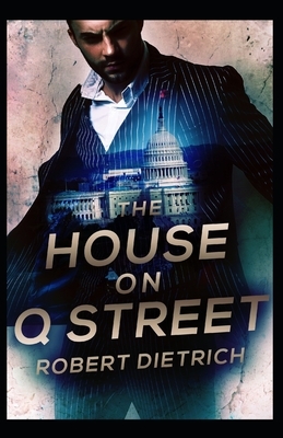 The House on Q Street by Howard Hunt, Robert Dietrich