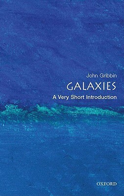 Galaxies: A Very Short Introduction by John Gribbin