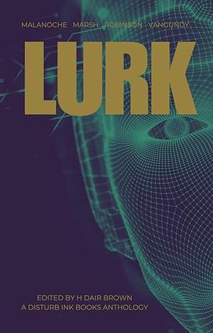 Lurk by H. Dair Brown