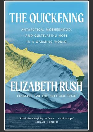 The Quickening  by Elizabeth Rush