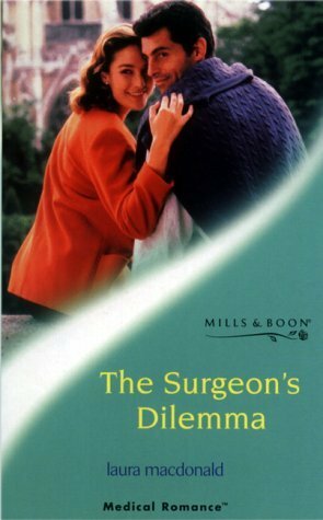The Surgeon's Dilemma by Laura MacDonald