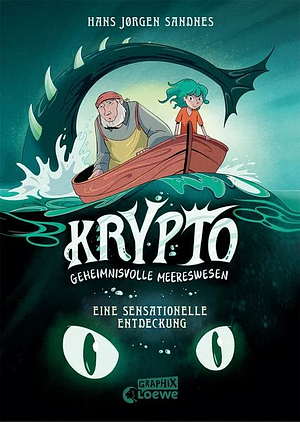 Krypto - Geheimnisvolle Meereswesen (Band 1) - Eine sensationelle Entdeckung  by Hans Jørgen Sandnes