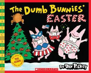 The Dumb Bunnies' Easter (Scholastic Bookshelf) by Dav Pilkey