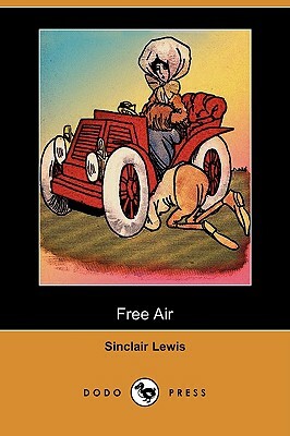 Free Air (Dodo Press) by Sinclair Lewis