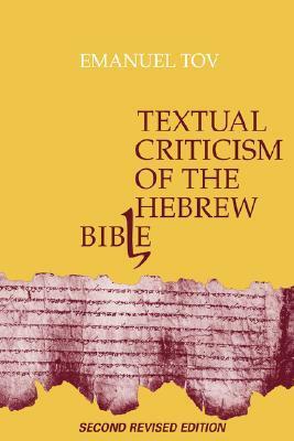 Textual Criticism of the Hebrew Bible by Emanuel Tov