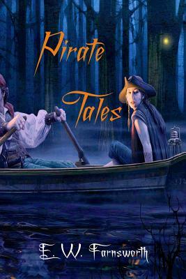 Pirate Tales by E. W. Farnsworth