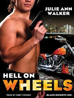 Hell on Wheels by Julie Ann Walker