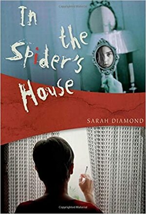 In the Spider's House by Sarah Diamond