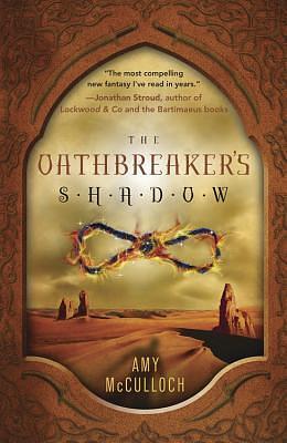 The Oathbreaker's Shadow by Amy McCulloch