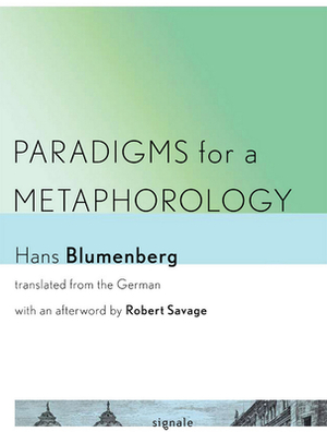 Paradigms for a Metaphorology by Hans Blumenberg