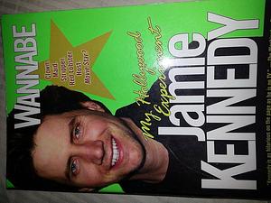 Wannabe: My Hollywood Experiment by Jamie Kennedy