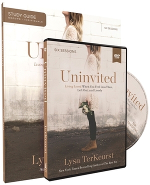 Uninvited: Living Loved When You Feel Less Than, Left Out, and Lonely by Lysa TerKeurst